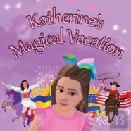 Katherine'S Magical Vacation