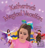 Katherine'S Magical Vacation