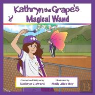 Kathryn The Grape'S Magical Wand