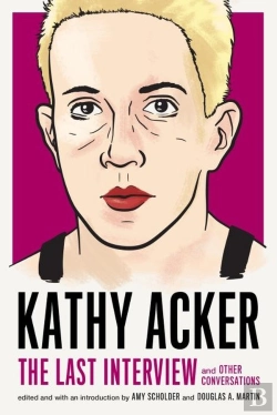 Bertrand.pt - Kathy Acker: The Last Interview
