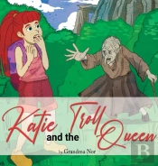 Katie And The Troll Queen