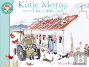 Katie Morag And The Tiresome Ted