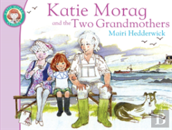 Katie Morag And The Two Grandmothers