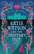 Katie Watson And The Painter'S Plot