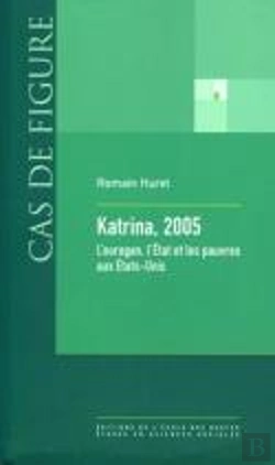 Bertrand.pt - Katrina, 2005 ; L'Ouragan, L'Etat Et Les Pauvres Aux Etats Unis