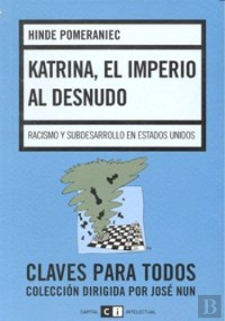 Bertrand.pt - Katrina, El Imperio Al Desnudo. Racismos Y Subdesarrollo En Estados Unidos