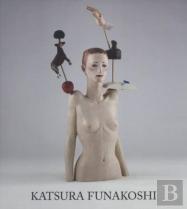 Katsura Funakoshi - Recent Sculpture And Drawings