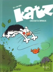 Katz ; Journal D'Un Chat Tome 1 : Chasseur Du Dimanche