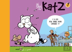 Bertrand.pt - Katz Tome 1 : Y A Du Poil Dans Mon Cafééééé !!!!!