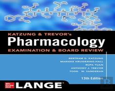 Katzung & Trevor'S Pharmacology Examination And Board Review, Thirteenth Edition