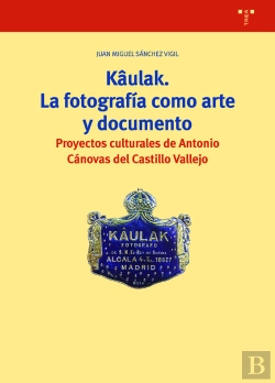Bertrand.pt - Kâulak. La Fotografía Como Arte Y Documento