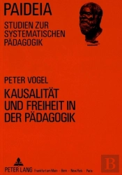 Kausalitaet Und Freiheit In Der Paedagogik
