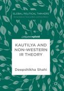 Kautilya And Non-Western Ir Theory