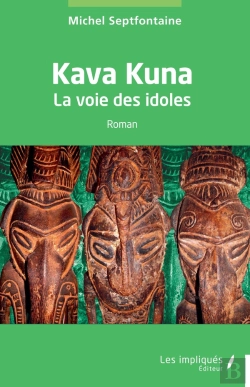 Bertrand.pt - Kava Kuna : La Voie Des Idoles