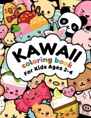 Kawaii Coloring Book For Kids Ages 2-4