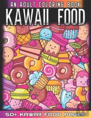 Kawaii Food An Adult Coloring Book