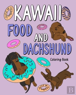 Bertrand.pt - Kawaii Food And Dachshund Coloring Book