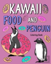 Kawaii Food And Penguin Coloring