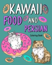 Kawaii Food And Persian Coloring Book