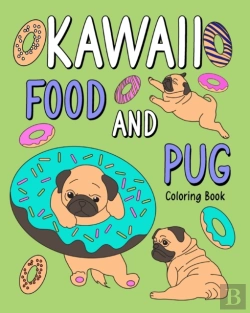 Bertrand.pt - Kawaii Food And Pug Coloring Book