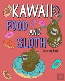 Bertrand.pt - Kawaii Food And Sloth Coloring Book