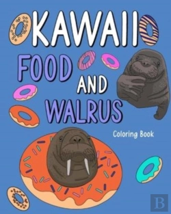 Bertrand.pt - Kawaii Food And Walrus Coloring Book