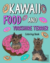 Kawaii Food And Yorkshire Terrier
