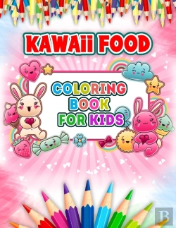 Bertrand.pt - Kawaii Food Coloring Book For Kids