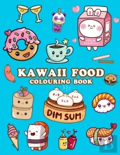 Kawaii Food Colouring Book