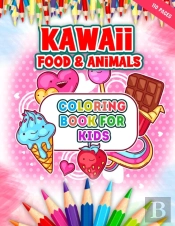 Kawaii Food & Animals Coloring Book For Kids
