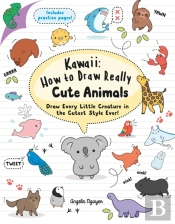 Kawaii: How To Draw Really Cute Animals