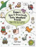 Kawaii: How To Draw Really Cute Woodland Friends