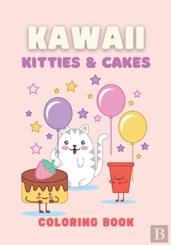Bertrand.pt - Kawaii Kitties And Cakes Coloring Book