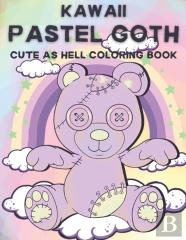 Kawaii Pastel Goth Cute As Hell Coloring Book