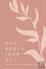 Kay Hesus Ikaw Ay