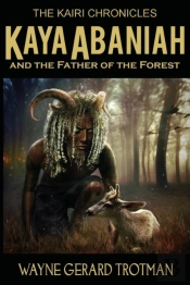 Kaya Abaniah And The Father Of The Forest