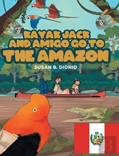 Kayak Jack And Amigo Go To The Amazon