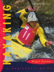 Kayaking: A Beginner'S Guide