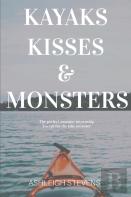 Kayaks, Kisses And Monsters
