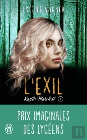 Kayla Marchal Tome 1 : L'Exil