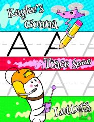 Kaylee'S Gonna Trace Some Letters