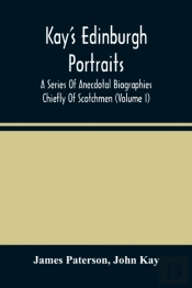 Kay'S Edinburgh Portraits