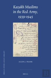 Kazakh Muslims In The Red Army, 1939-1945