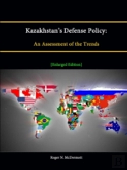 Bertrand.pt - Kazakhstan'S Defense Policy:An Assessment Of The Trends (Enlarged Edition)