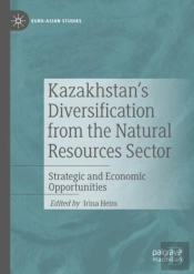 Kazakhstan'S Diversification From The Natural Resources Sector