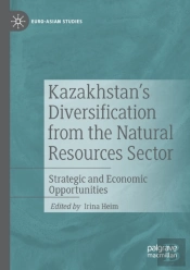 Kazakhstan'S Diversification From The Natural Resources Sector