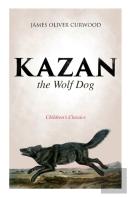 Kazan, The Wolf Dog (Children'S Classics)