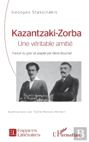 Kazantzaki, Zorba : Une Véritable Amitié