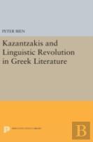 Kazantzakis And Linguistic Revolution In Greek Literature