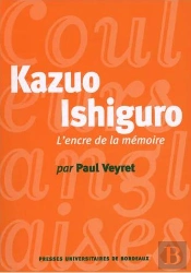 Kazuo Ishiguro ; L'Encre De La Mémoire